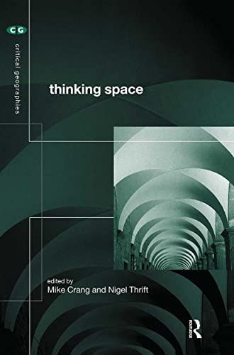Thinking Space (Critical Geographies)