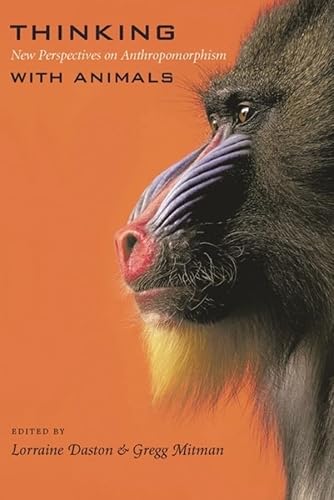 Thinking With Animals: New Perspectives On Anthropomorphism Thinking With Animals: New Perspectives On Anthropomorphism