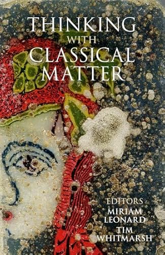 Thinking with Classical Matter (Proceedings of the British Academy, Band 270) von Oxford University Press