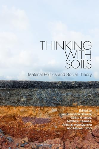 Thinking with Soils: Material Politics and Social Theory
