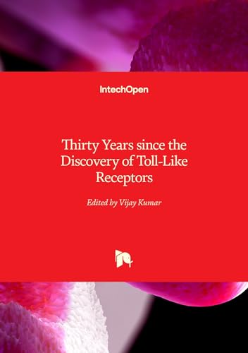 Thirty Years since the Discovery of Toll-Like Receptors von IntechOpen