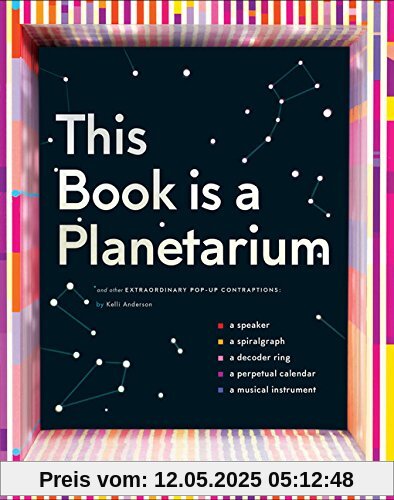 This Book is a Planetarium: And Other Extraordinary Pop-Up Contraptions