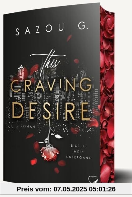 This Craving Desire: Bist du mein Untergang? - Mit wunderschönem limitierten Farbschnitt