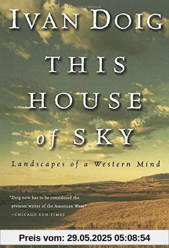 This House of Sky: Landscapes of a Western Mind This House of Sky: Landscapes of a Western Mind