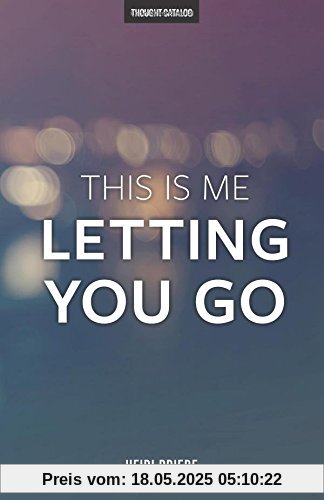 This Is Me Letting You Go