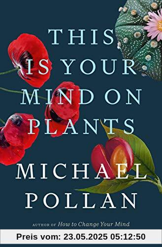 This Is Your Mind on Plants