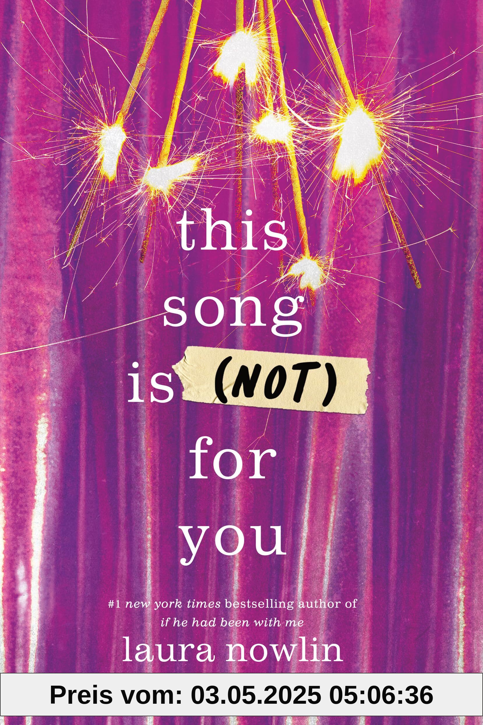 This Song Is (Not) For You: The Coming of Age Friends to Lovers Sensation from the Author of If He Had Been With Me