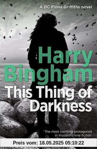 This Thing of Darkness: Fiona Griffiths Crime Thriller Series Book 4