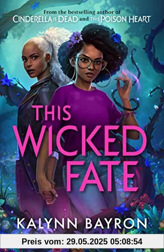 This Wicked Fate: from the author of the TikTok sensation Cinderella is Dead (This Poison Heart)