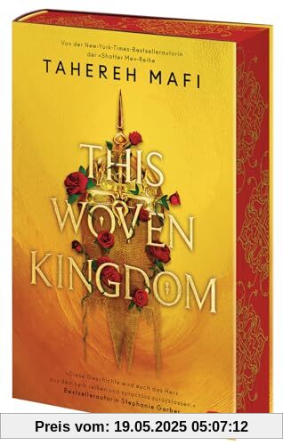 This Woven Kingdom: Der Auftakt der grandiosen Fantasyreihe von der »Shatter Me«-TikTok-Bestsellerautorin; mit wunderschönem Farbschnitt in limitierter Auflage (Die This-Woven-Kingdom-Reihe, Band 1)