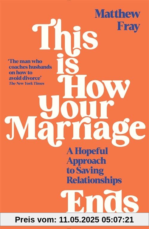 This is How Your Marriage Ends: A Hopeful Approach to Saving Relationships