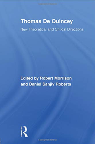 Thomas De Quincey (Routledge Studies in Romanticism) von Routledge