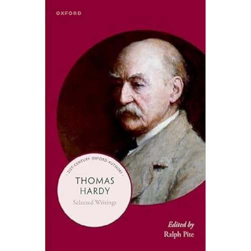 Thomas Hardy: Selected Writings (21st-century Oxford Authors, 21COA)