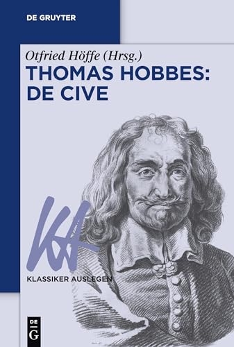 Thomas Hobbes: De cive (Klassiker Auslegen, 68, Band 68) von de Gruyter