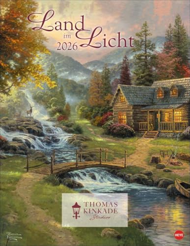 Thomas Kinkade: Land im Licht Kalender 2026: Kunstvoller Wandkalender mit idyllischen Gemälden und Bildzitaten. Einzigartiger Kunst-Kalender. 34 x 44 cm. Hochformat. von Heye