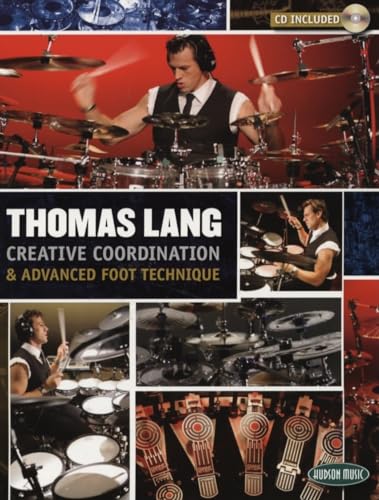 Thomas Lang: Creative Coordination And Advanced Foot Technique (Book/C: Noten, CD für Schlagzeug