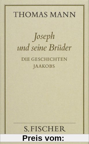 Thomas Mann, Gesammelte Werke in Einzelbänden. Frankfurter Ausgabe: Joseph und seine Brüder I Die Geschichten Jaakobs: Bd. 9