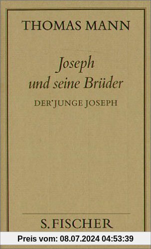 Thomas Mann, Gesammelte Werke in Einzelbänden. Frankfurter Ausgabe: Joseph und seine Brüder II Der junge Joseph: Bd. 10