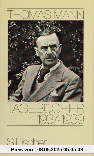 Thomas Mann, Tagebücher: Tagebücher 1937-1939 Thomas Mann, Tagebücher: Tagebücher 1937-1939