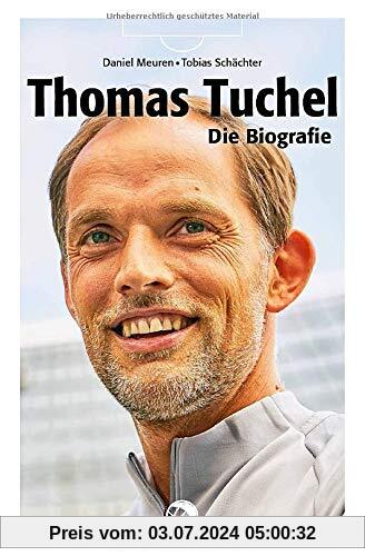 Thomas Tuchel: Die Biografie