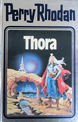 Thora. Perry Rhodan 10. (Perry Rhodan Silberband, Band 10)