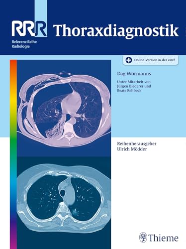 Thoraxdiagnostik: Mit Online-Version in der eRef (Referenz-Reihe Radiologie) von Georg Thieme Verlag