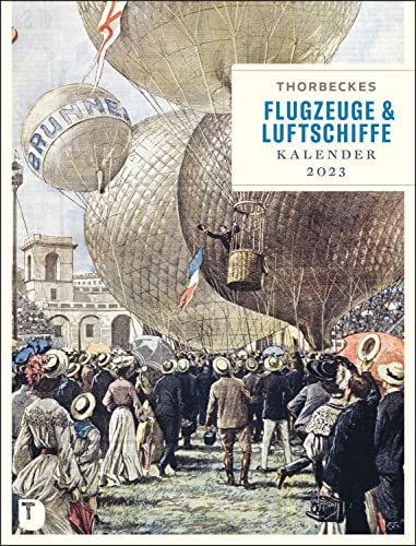 Thorbeckes Flugzeuge & Luftschiffe Kalender 2023