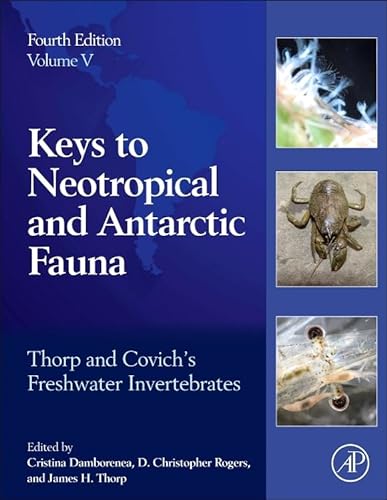 Thorp and Covich's Freshwater Invertebrates: Volume 5: Keys to Neotropical and Antarctic Fauna (Thorp and Covich's Freshwater Invertebrates, 4) von Academic Press