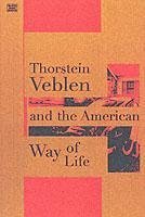 Thorstein Veblen and the American Way of Life von Black Rose Books
