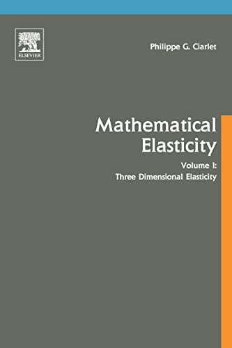Three-Dimensional Elasticity (Volume 20) (Studies in Mathematics and its Applications, Volume 20, Band 1) von North Holland