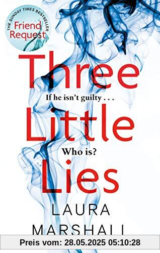 Three Little Lies: The compulsive new thriller from the author of FRIEND REQUEST