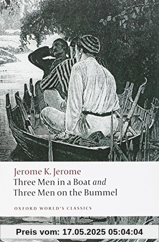 Three Men in a Boat and Three Men on the Bummel (Oxford World¿s Classics)