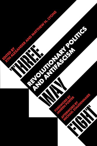 Three Way Fight: Revolutionary Politics and Antifascism (Kerseplebedeb) von PM Press