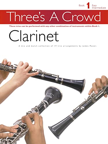 Three'S A Crowd Book 1 Clarinet Clt