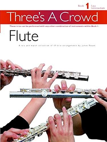 Three's a Crowd Flute: Book 1 Flute