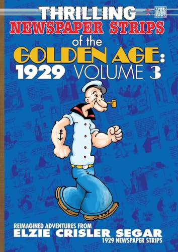 Thrilling Newspaper Strips of the Golden Age, 1929 Volume 3 (A4) von Critical Blast
