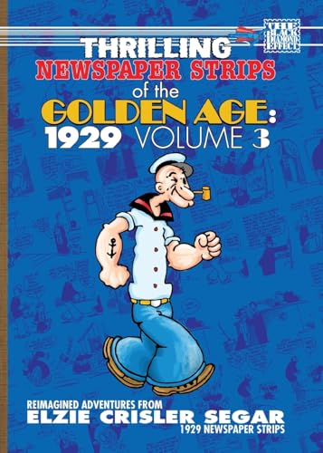 Thrilling Newspaper Strips of the Golden Age, 1929 Volume 3 (Digest) von Critical Blast