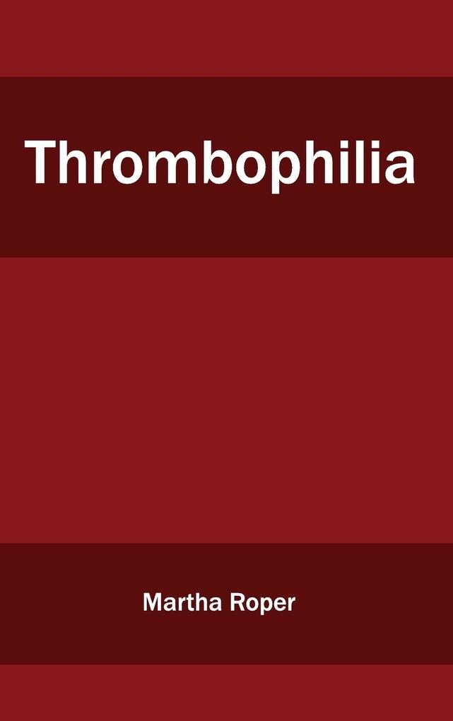 Thrombophilia von ML Books International - IPS