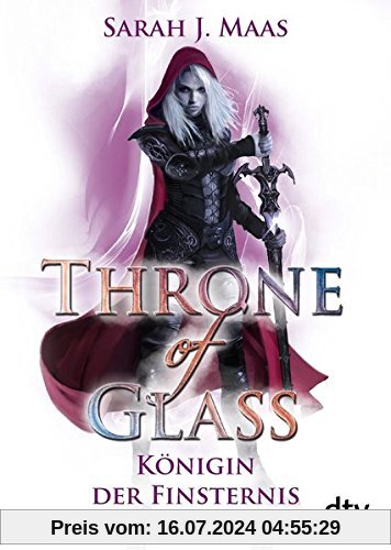 Throne of Glass 4 - Königin der Finsternis: Roman