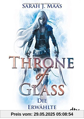 Throne of Glass - Die Erwählte: Roman (dtv junior)