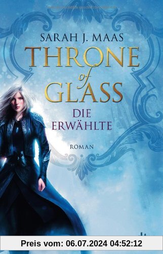 Throne of Glass - Die Erwählte: Roman