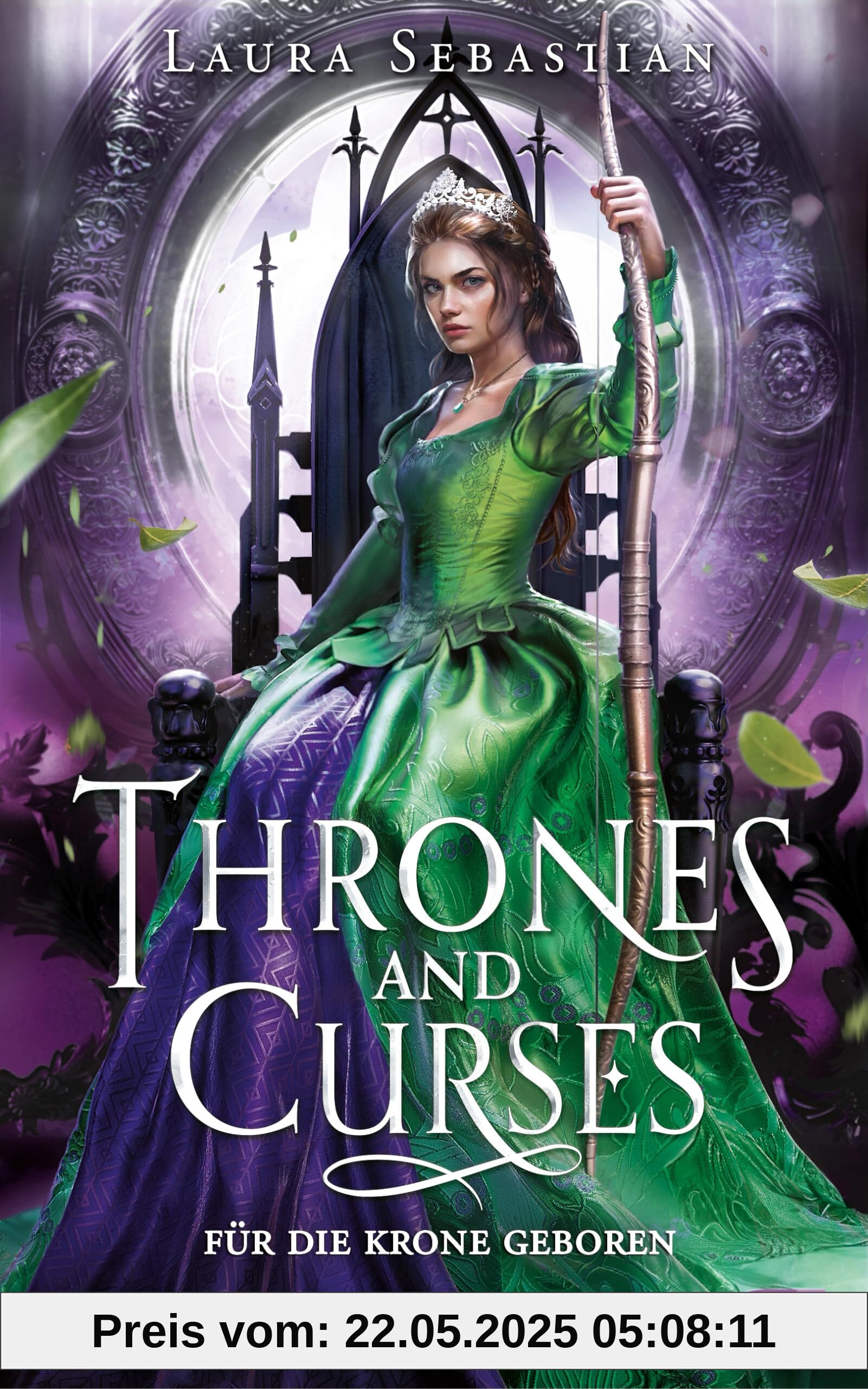 Thrones and Curses – Für die Krone geboren: Die Fortsetzung der neuen großen Fantasy-Trilogie der New-York-Times-Bestsellerautorin (Die Thrones-and-Curses-Reihe, Band 2)
