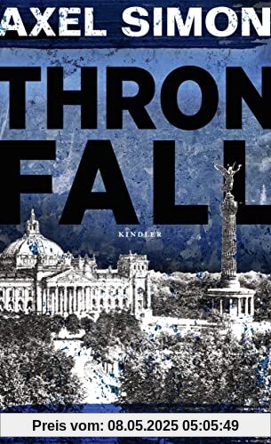 Thronfall: Ein historischer Krimi aus der Kaiserzeit (Gabriel Landow, Band 3)