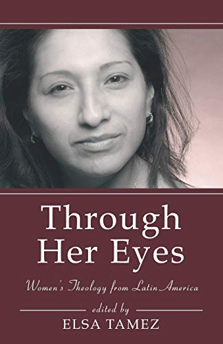 Through Her Eyes: Women's Theology from Latin America von Wipf & Stock Publishers