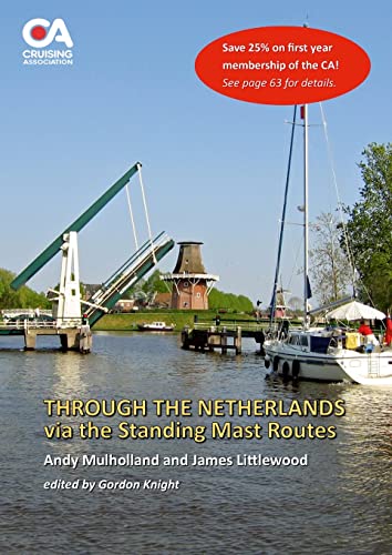 Through the Netherlands via the Standing Mast Routes: A guide for masted yachts and motor boats to the standing mast routes of the Netherlands von Lulu.com