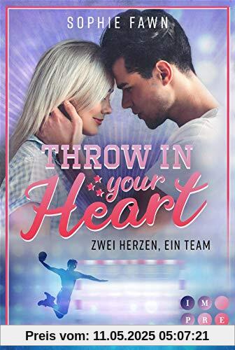Throw in your Heart. Zwei Herzen, ein Team: Sports Romance für Handball-Fans und Buchblog-Freunde