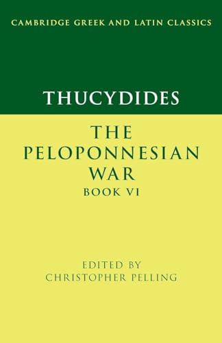 Thucydides: The Peloponnesian War Book VI (Cambridge Greek and Latin Classics, 6)