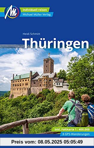 Thüringen Reiseführer Michael Müller Verlag: Individuell reisen mit vielen praktischen Tipps (MM-Reisen)