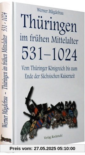 Thüringen im Mittelalter 1. Vom Thüringer Königreich bis zum Ende der Sächsischen Kaiserzeit 531-1024: Thüringen im frühen Mittelalter