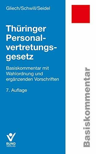 Thüringer Personalvertretungsgesetz: Basiskommentar mit Wahlordnung und ergänzenden Vorschrift...